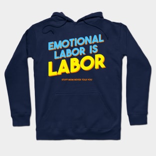 Emotional Labor Is Labor Hoodie